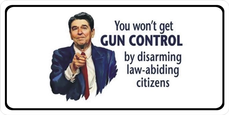 Reagan Gun Control Photo LICENSE PLATE