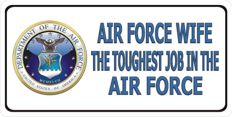 Air Force Wife Toughest Job Photo LICENSE PLATE