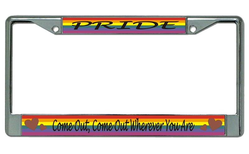Gay Pride Come Out Chrome License Plate FRAME