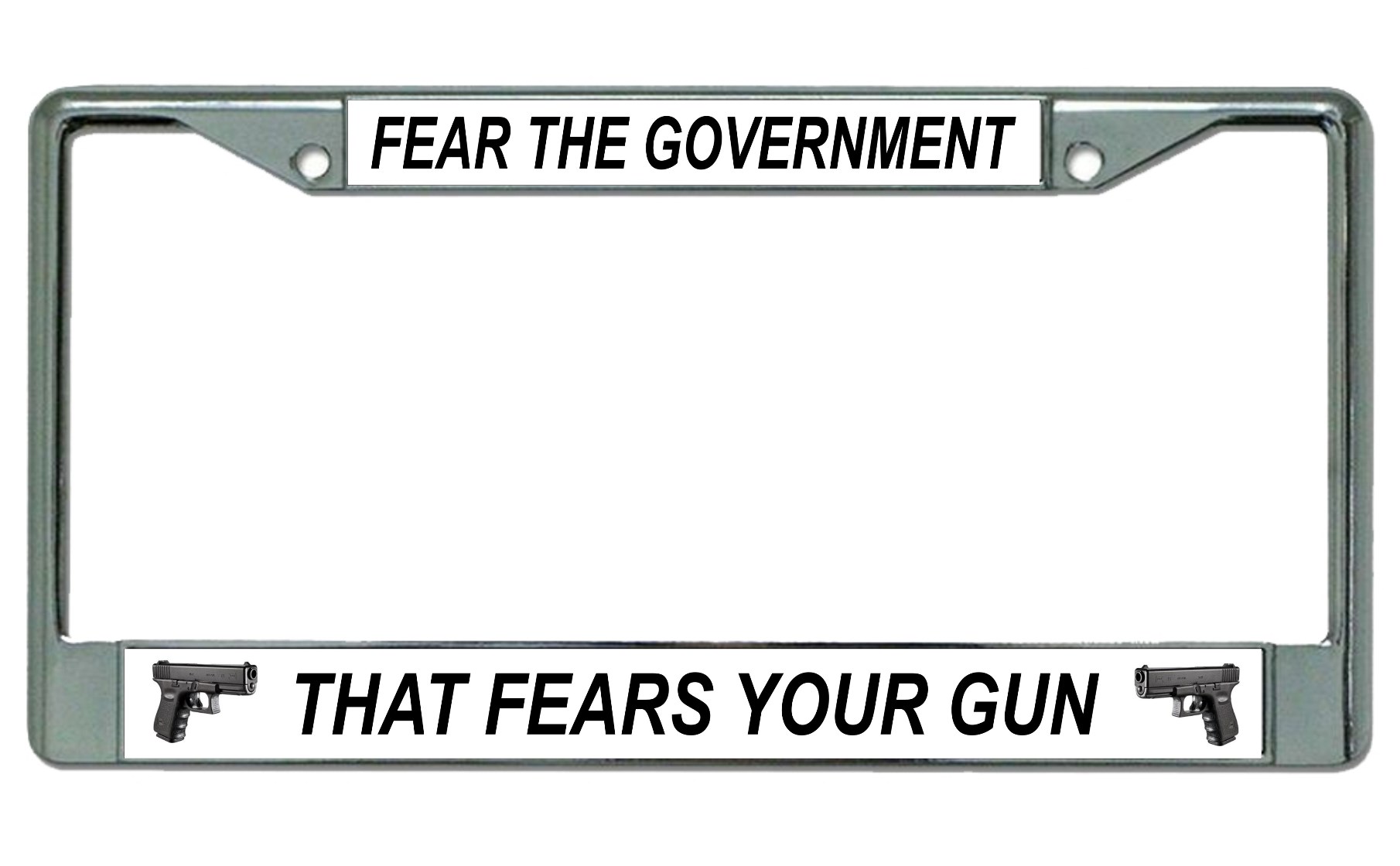 Fear The Government Chrome License Plate FRAME