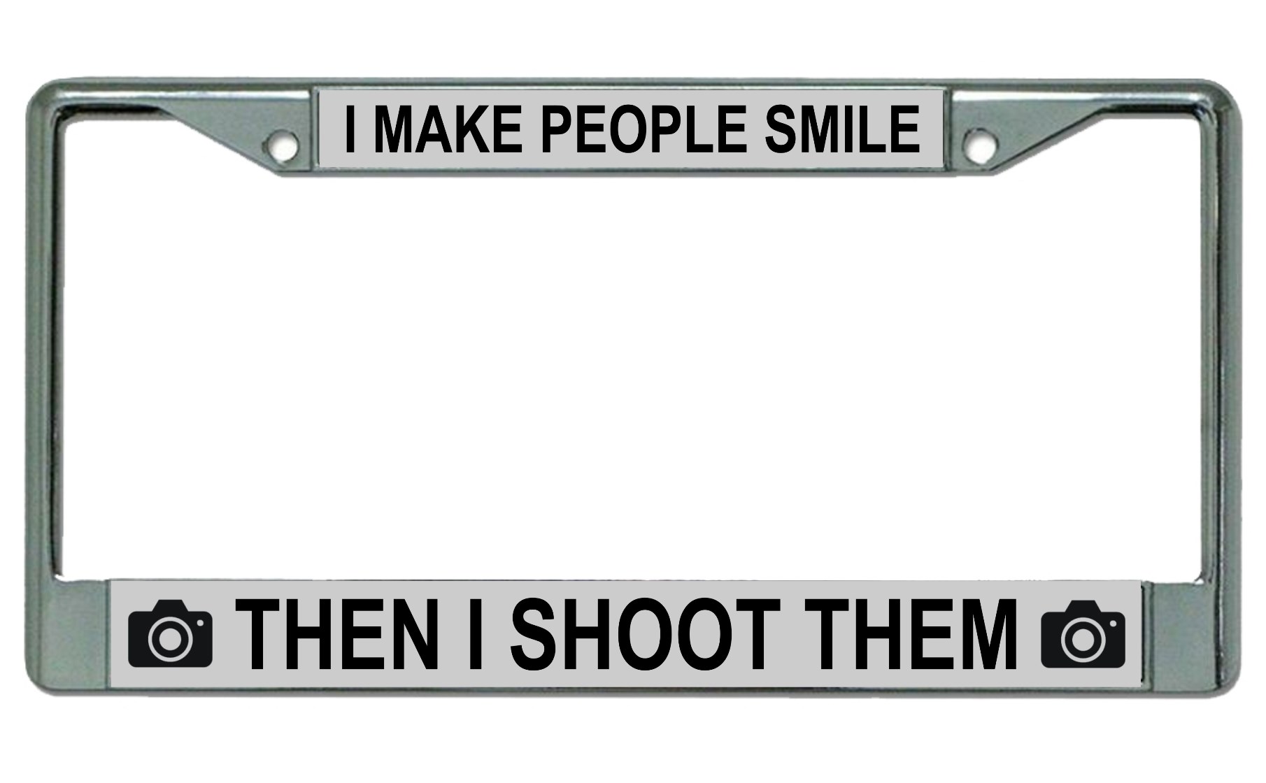 I Make People Smile Chrome License Plate FRAME