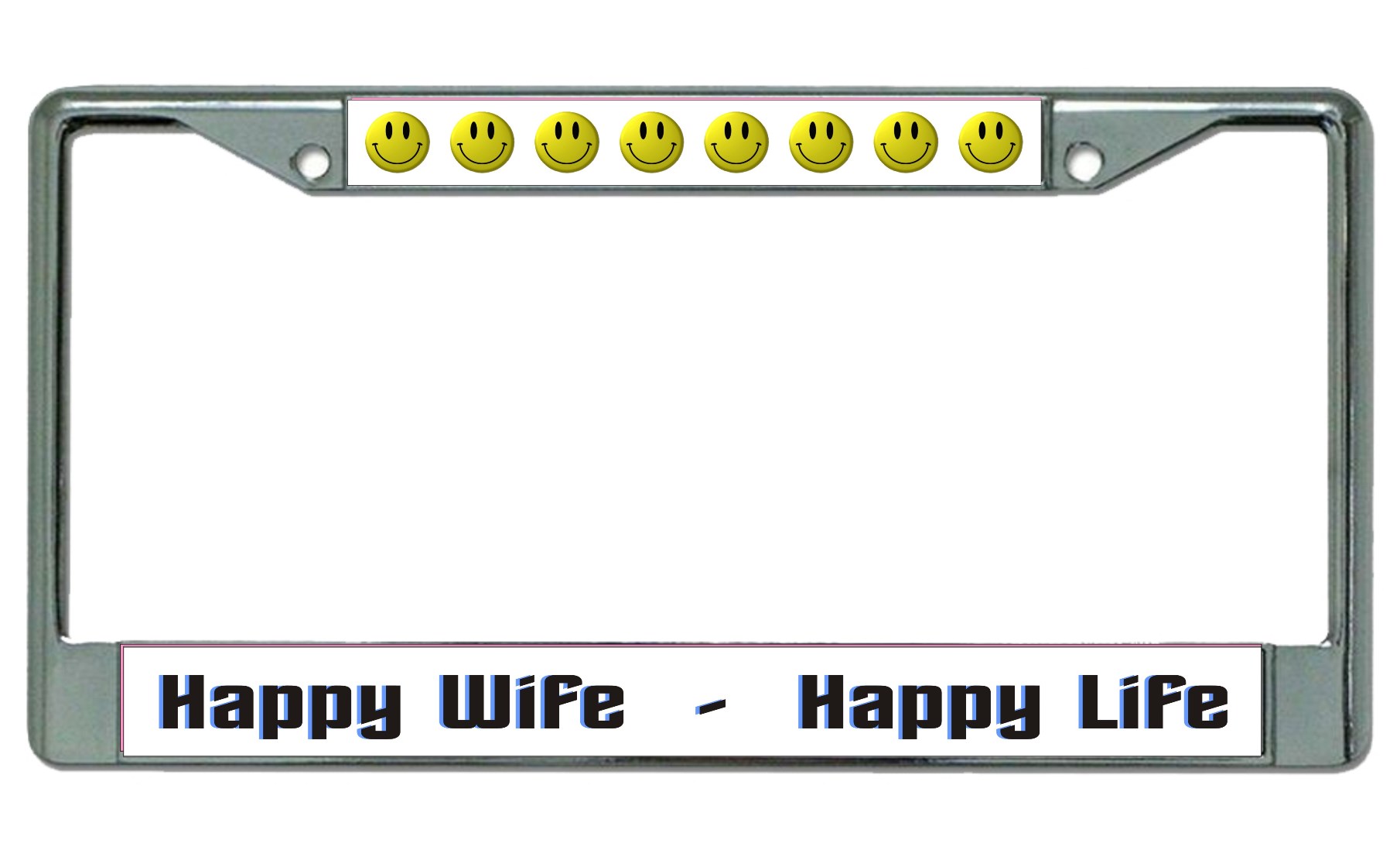 Happy Wife Happy Life Chrome License Plate FRAME