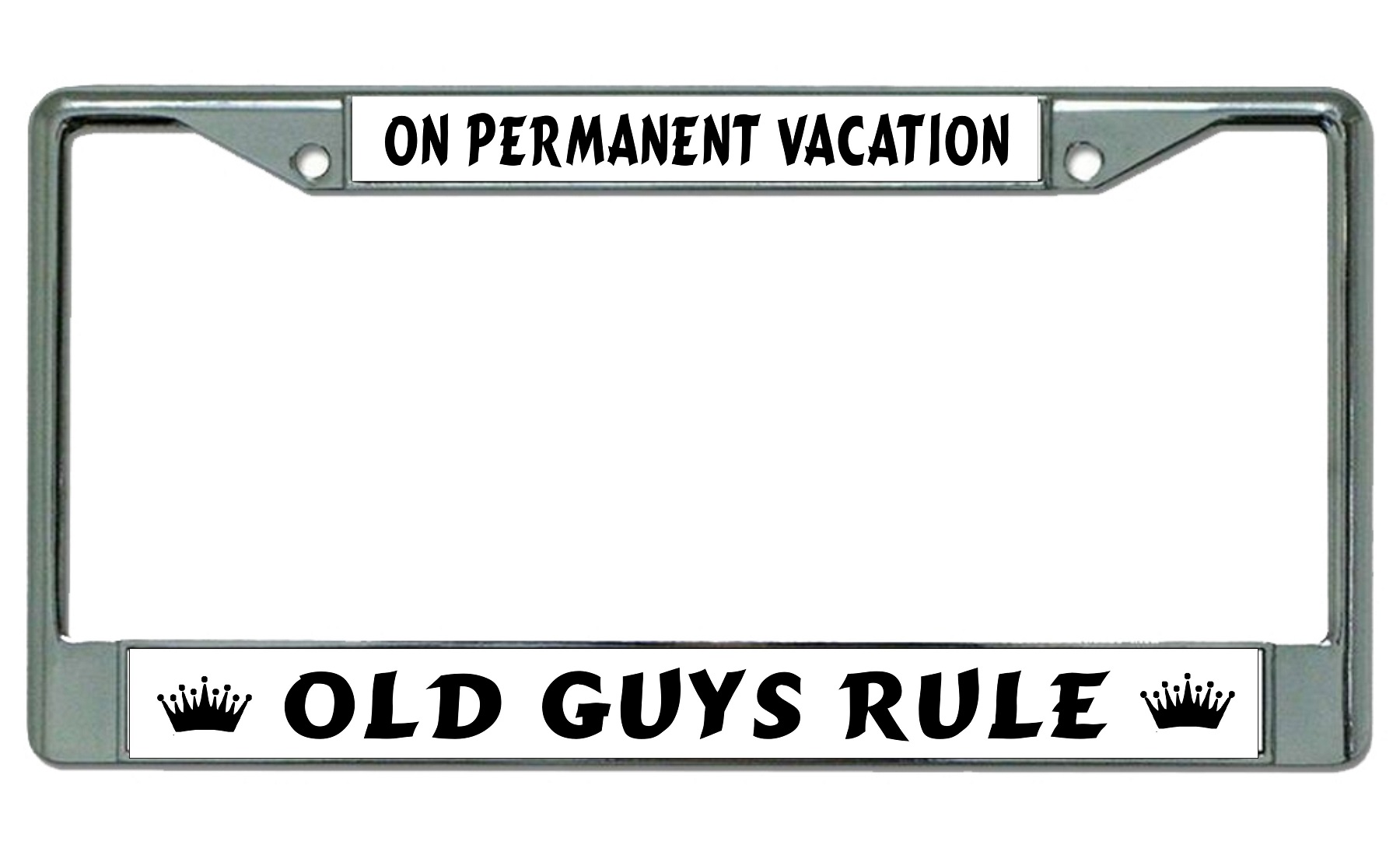 On Permanent Vacation Old Guys Chrome License Plate FRAME