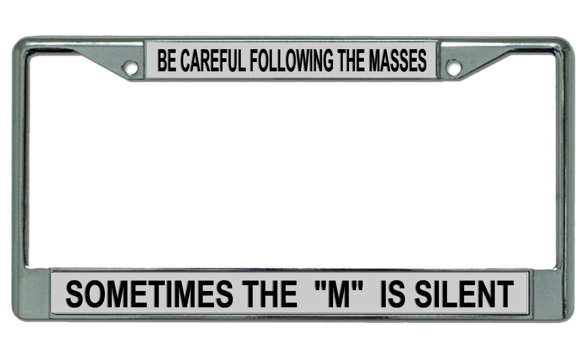 Following The Masses Chrome LICENSE PLATE Frame