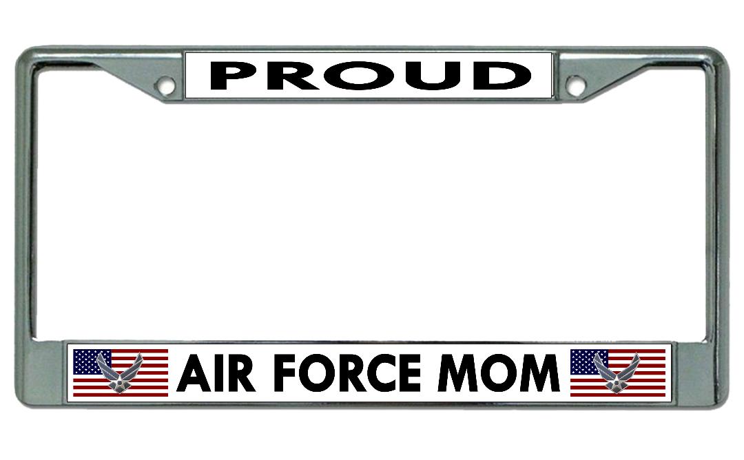 Proud Air Force Mom Chrome LICENSE PLATE Frame