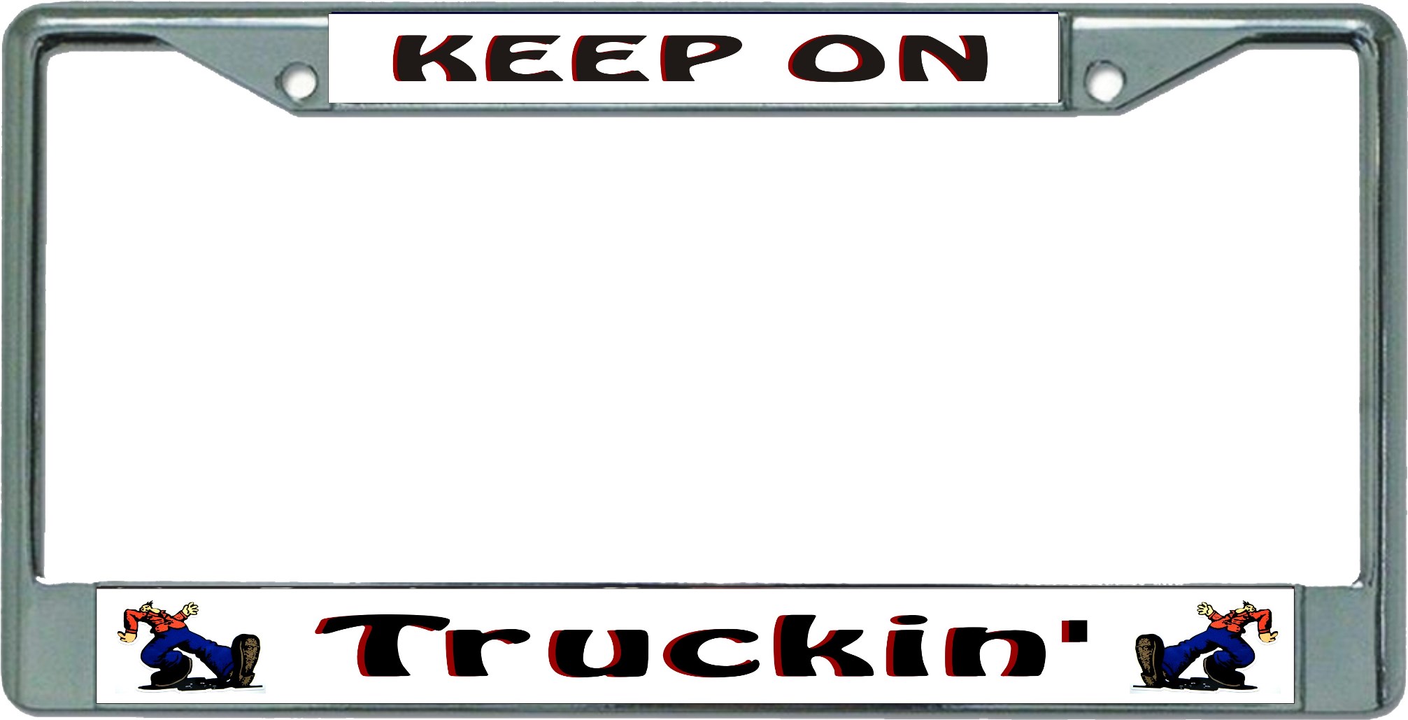 Keep On Truckin' Chrome LICENSE PLATE Frame