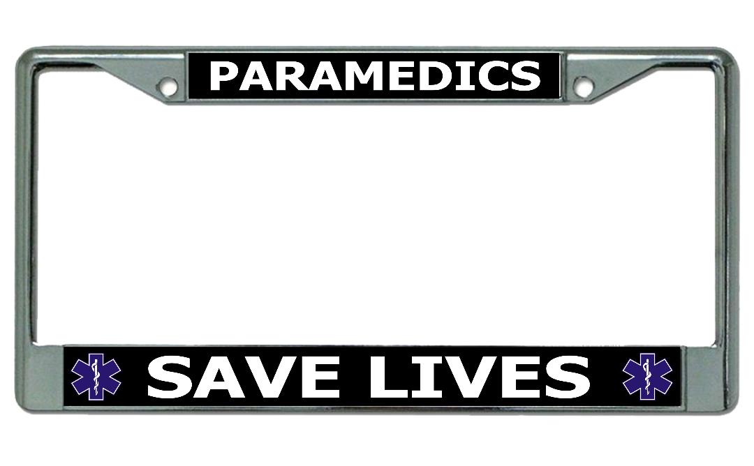Paramedics Save Lives Chrome LICENSE PLATE Frame