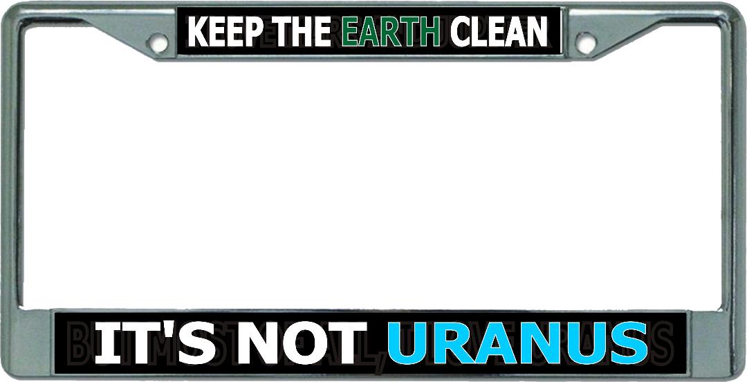 Keep The Earth Clean Chrome LICENSE PLATE Frame