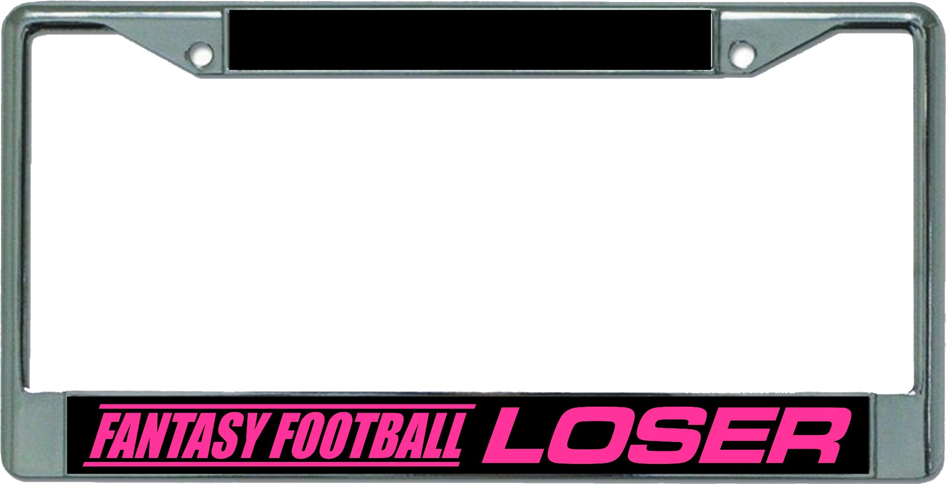 Fantasy FOOTBALL Loser Chrome License Plate Frame