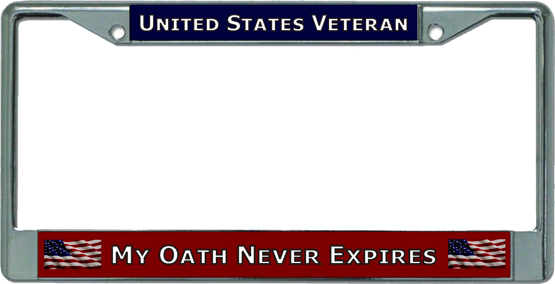 My Oath Never Expires U.S. Veteran Chrome LICENSE PLATE Frame