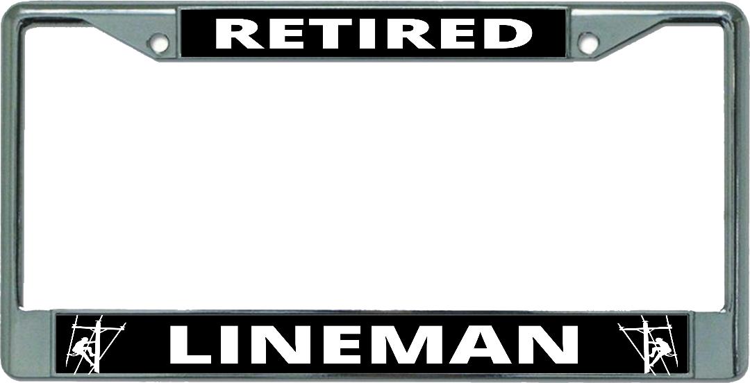 Retired Lineman Chrome License Plate FRAME