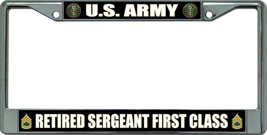 U.S. Army Retired Sergeant First Class Chrome LICENSE PLATE Frame