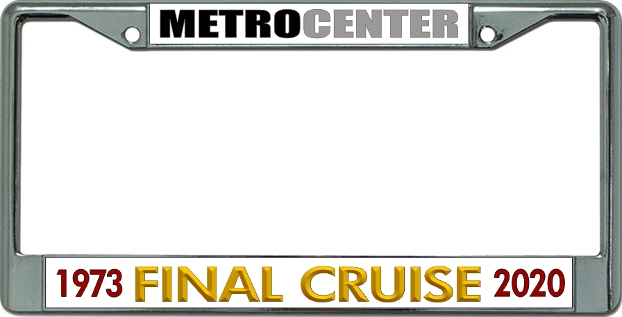 MetroCenter The Final Cruise Chrome License Plate FRAME
