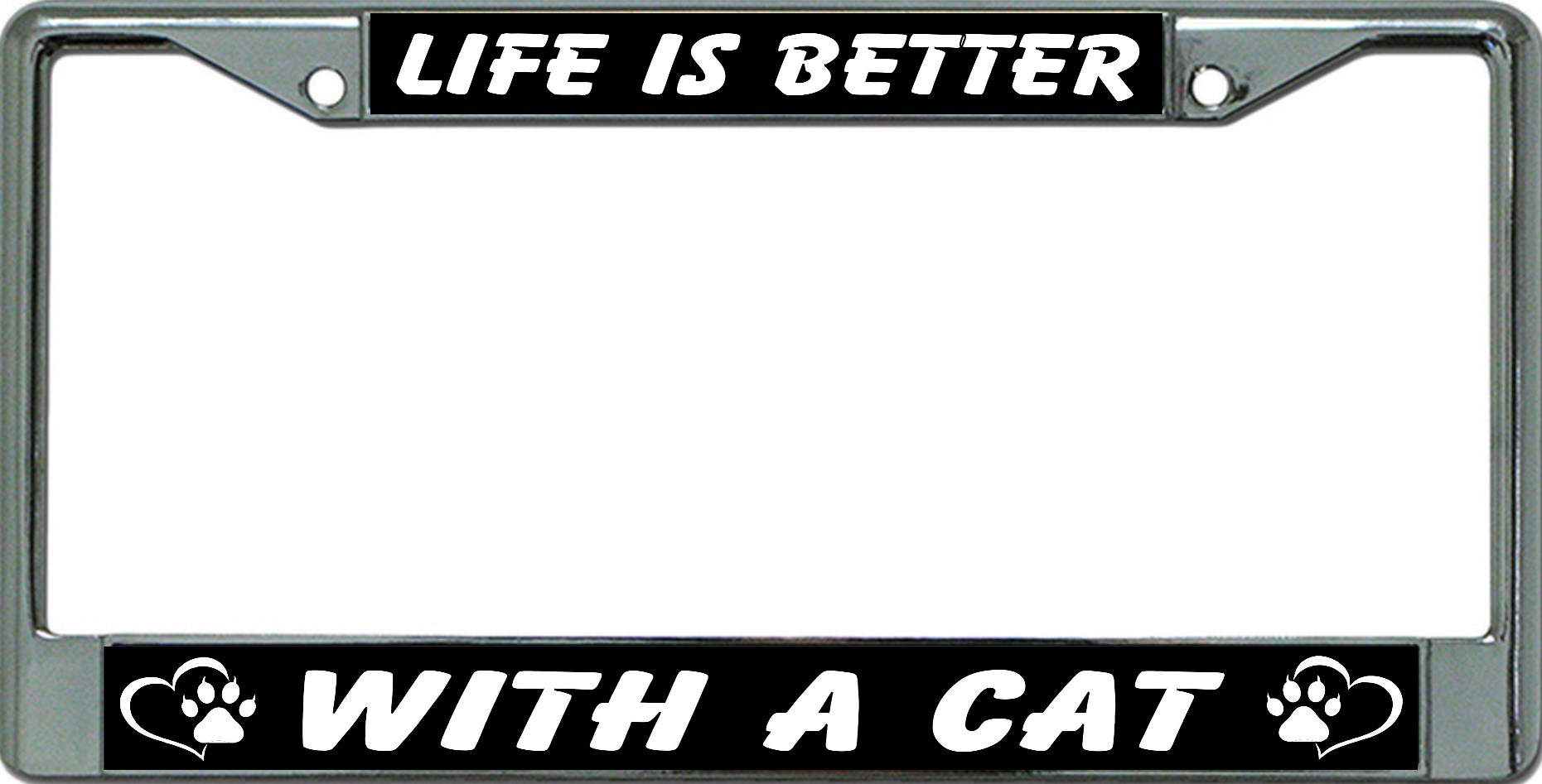 Life Is Better With A Cat Chrome License Plate FRAME