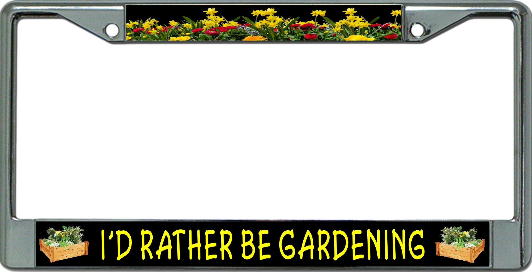 I'D Rather Be Gardening Chrome License Plate FRAME