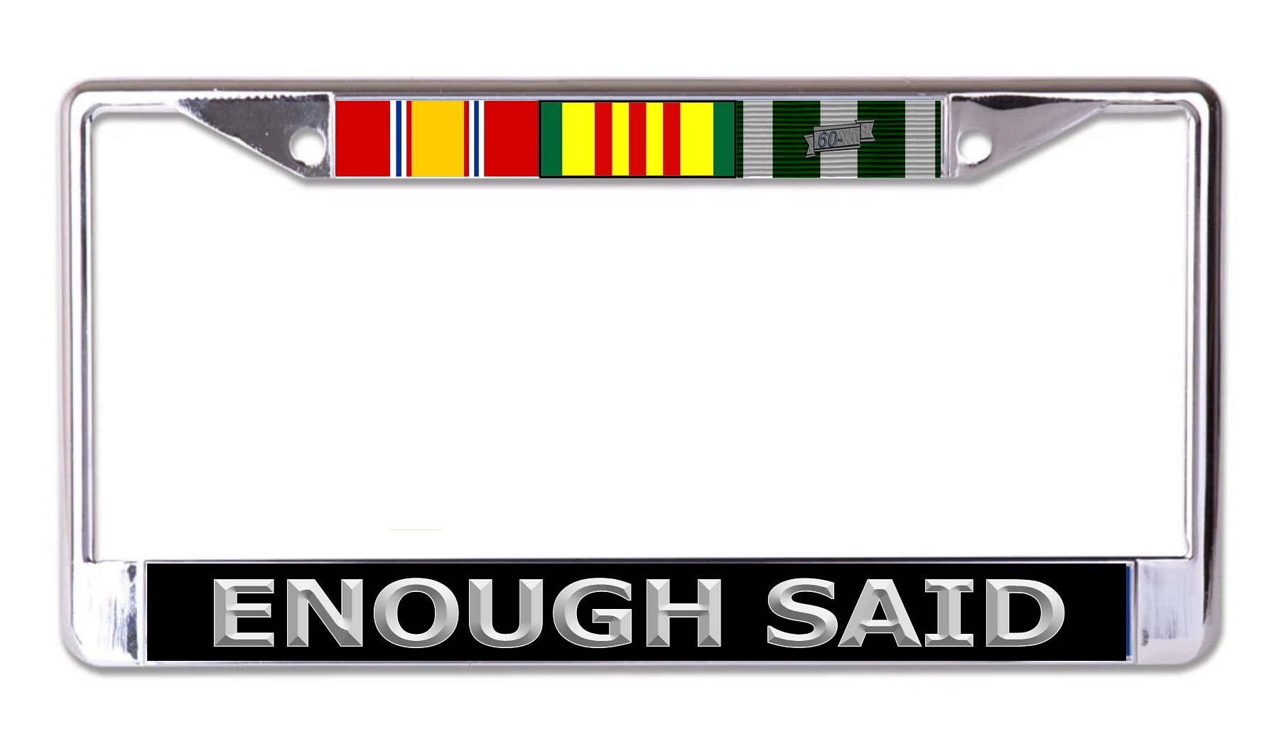 Enough Said Grey Letters Vietnam Veteran Chrome License Plate FRAME