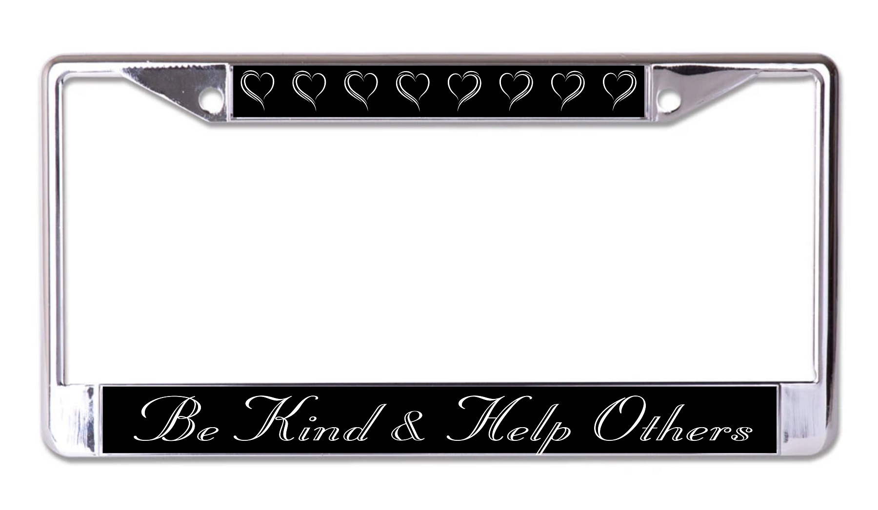 Be Kind And Help Others Chrome LICENSE PLATE Frame
