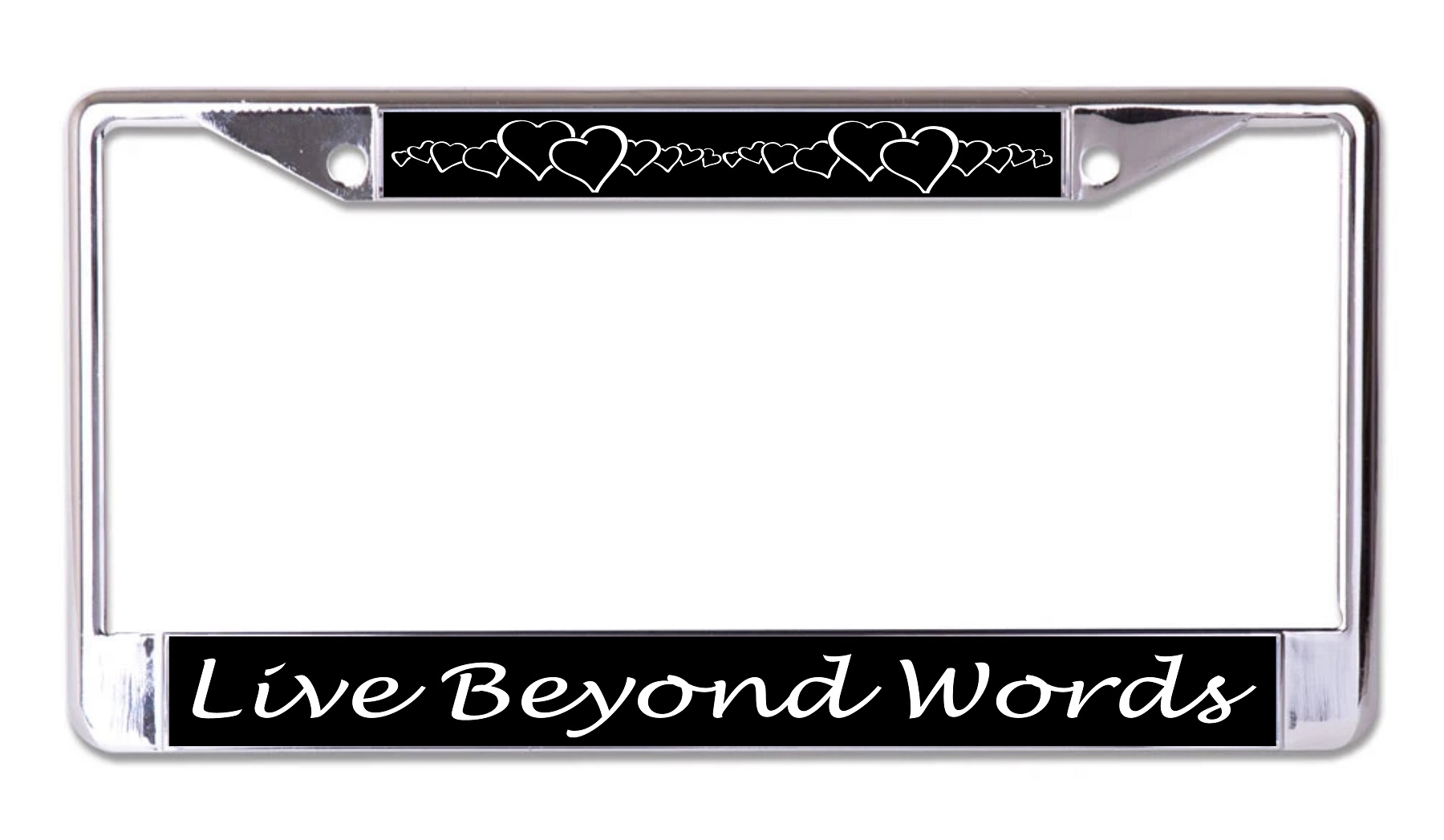 Live Beyond Words With Hearts Chrome LICENSE PLATE Frame