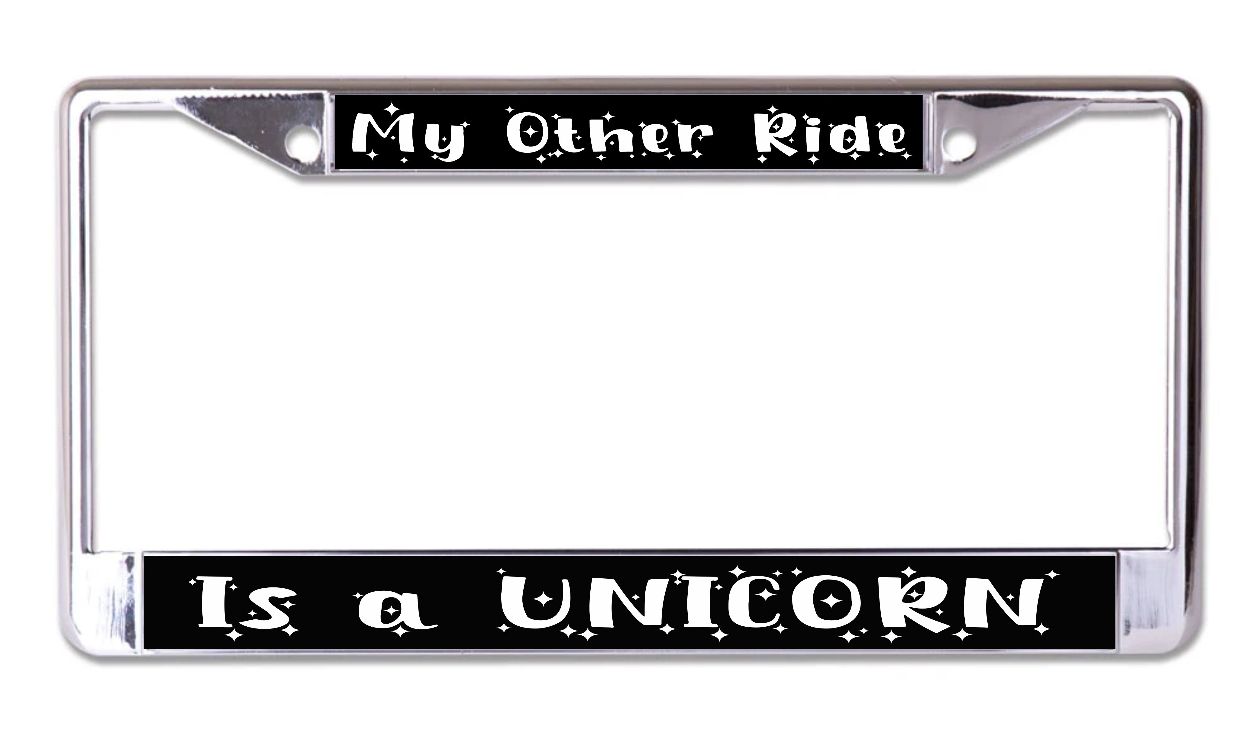 My Other Ride Is A UNICORN Chrome License Plate Frame
