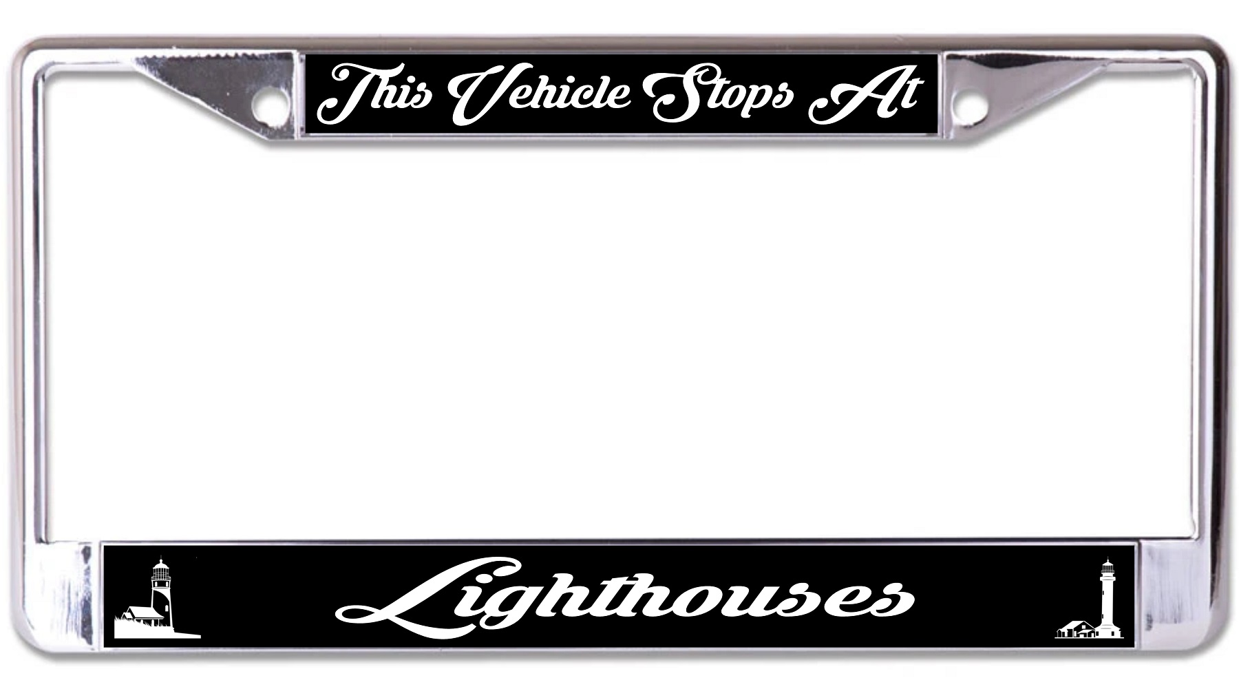 This Vehicle Stops At Lighthouses Chrome LICENSE PLATE Frame