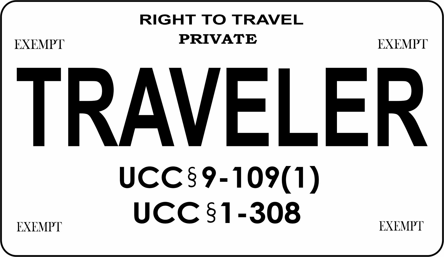 Traveler Right To Travel On White Motorcycle LICENSE PLATE