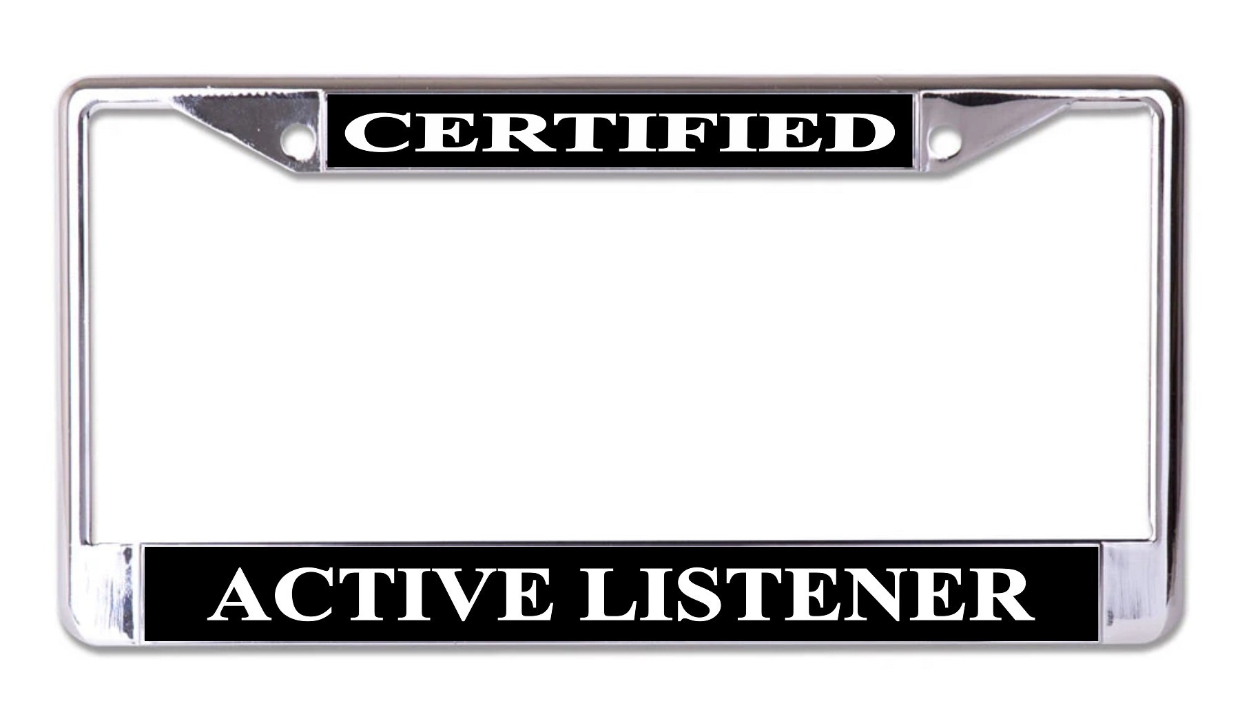 Certified Active Listener Chrome License Plate FRAME
