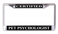 Certified Pet Psychologist Chrome License Plate Frame