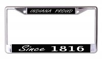 Indiana Proud Since 1816 Chrome License Plate Frame