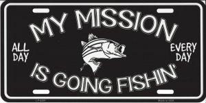 My Mission Is Going Fishing Metal License Plate