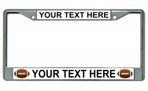 Your Text Here Footballs Chrome License Plate Frame