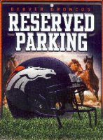 Denver Broncos Metal Reserved Parking Sign