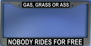 Gas, Grass Or Ass Photo License Plate Frame