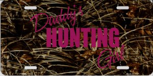 Daddy's Hunting Girl Pink On Camo Metal License Plate