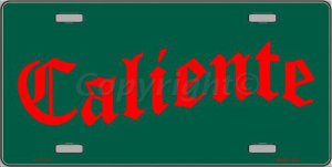 Caliente Metal Novelty License Plate
