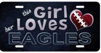 This Girl Loves Her Eagles Metal License Plate