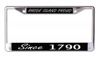 Rhode Island Proud Since 1790 Chrome License Plate Frame