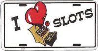 I Love Slots Metal License Plate