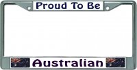 Proud To Be Australian Chrome License Plate Frame
