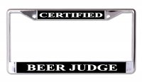 Certified Beer Judge Chrome License Plate Frame