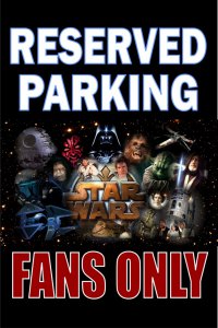 Reserved Parking Star Wars Fans Only Parking Sign