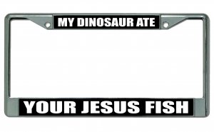 My Dinosaur Ate Your Jesus Fish Chrome License Plate Frame