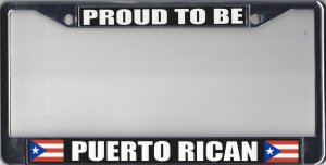 PROUD TO BE PUERTO RICAN Chrome Metal License Plate Frame