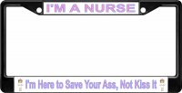 I'm A Nurse Black License Plate Frame