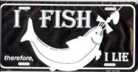 Search - I Fish Therefore I Lie Metal License Plate