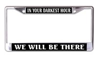 In Your Darkest Hour Chrome License Plate Frame