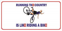 Running The Country Is Like Riding A Bike Photo License Plate