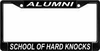 School Of Hard Knocks Alumni Black License Plate Frame