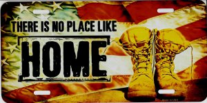There Is No Place Like Home Troops Metal License Plate