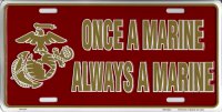Once a Marine always a Marine Metal License Plate