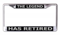 The Legend Has Retired Chrome License Plate Frame